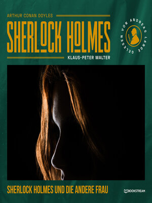 cover image of Sherlock Holmes und die andere Frau--Eine neue Sherlock Holmes Kriminalgeschichte
